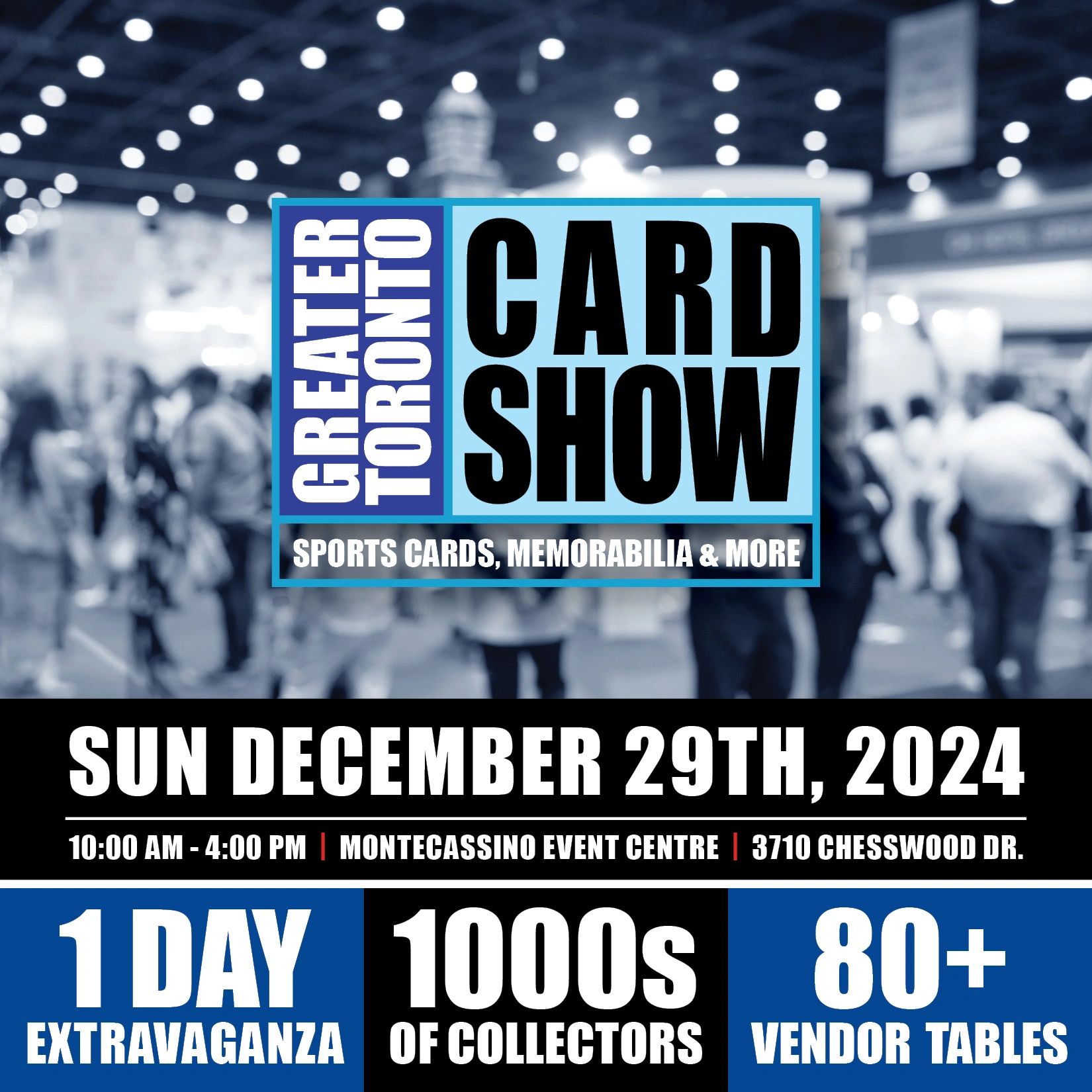 LOCATION & SHOW DATES Greater Toronto Card Show